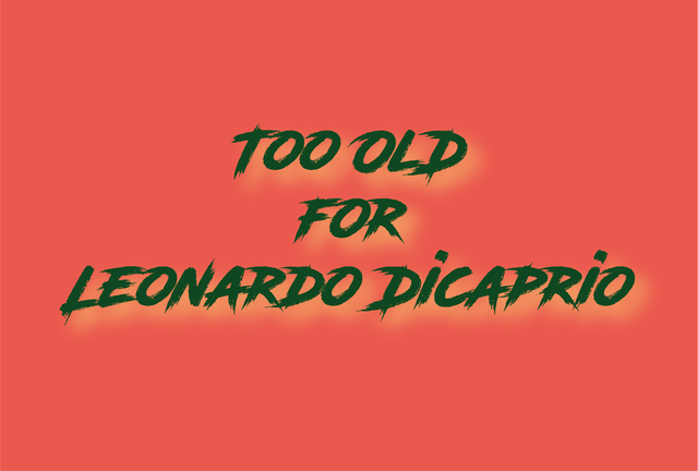Carte Too old for Leonardo Dicaprio