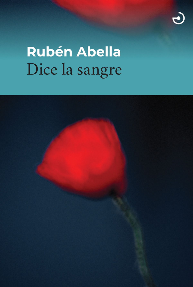 Dice la sangre - Rubén Abella