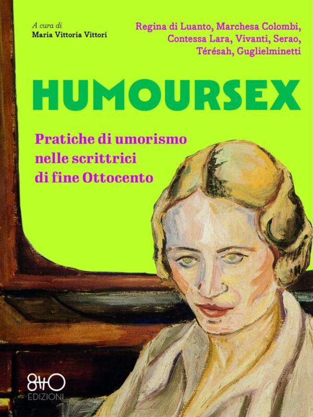 AA. VV. - Humoursex. Pratiche di umorismo nelle scrittrici di fine Ottocento (8tt0 edizioni)