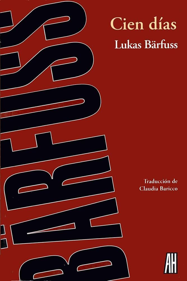Cien días - Lukas Bärfuss