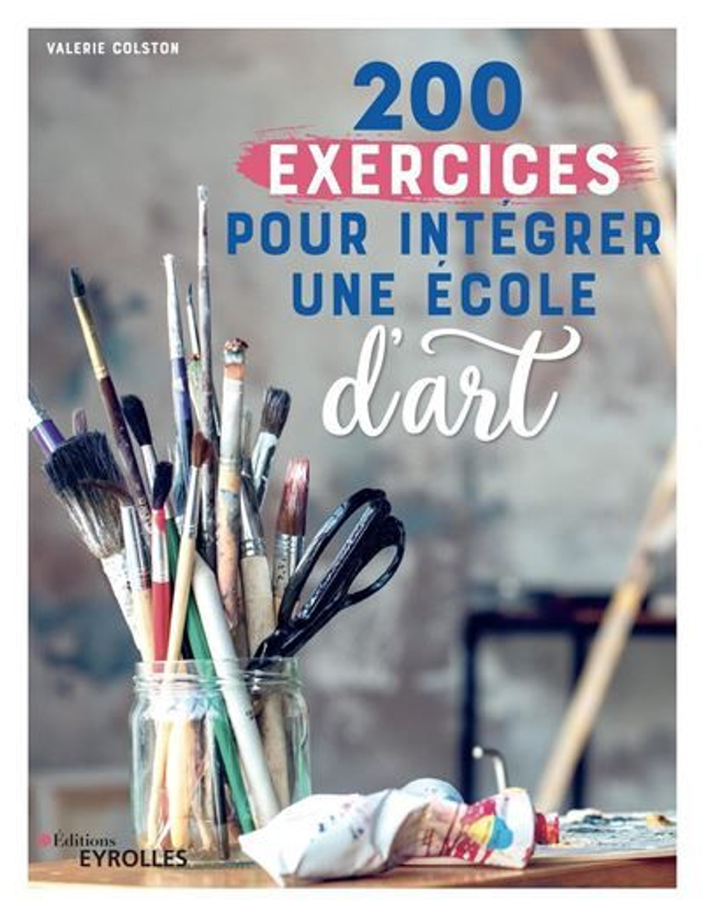 Livre - 200 exercices pour intégrer une école d'art
