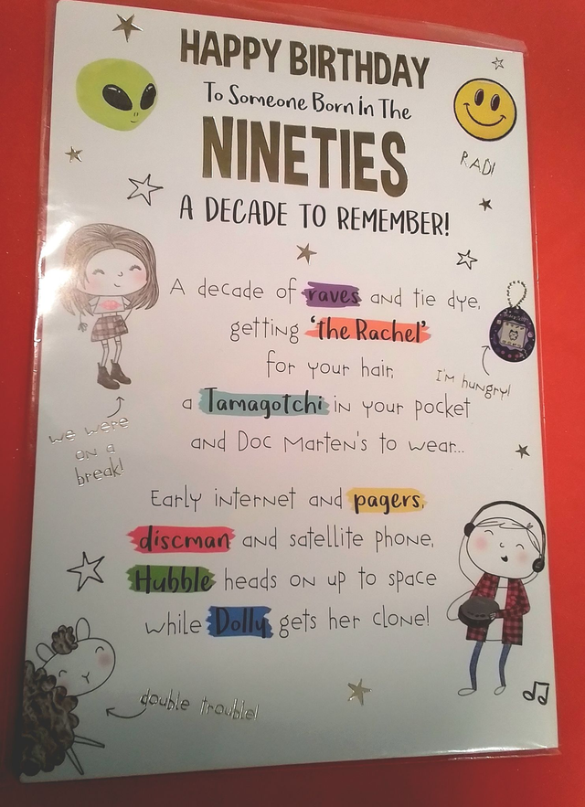 Born in the ninties Deacde to Remember Birthday Card