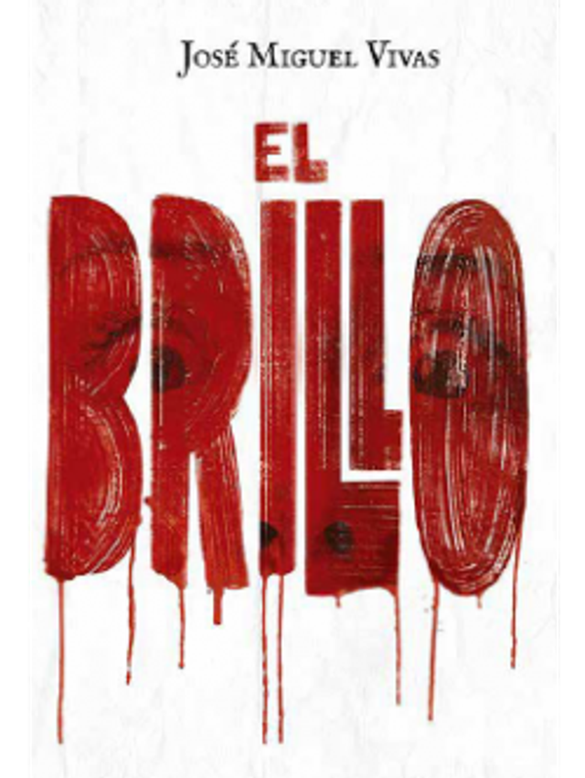 El brillo - José Miguel Vivas