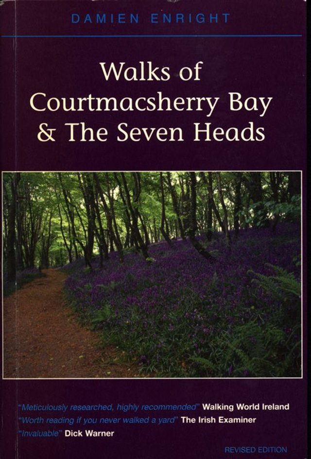 Walks of Courtmacsherry Bay and the Seven Heads by Damien Enright