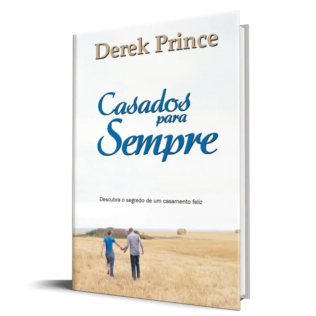 Casados Para Sempre - Derek Prince
