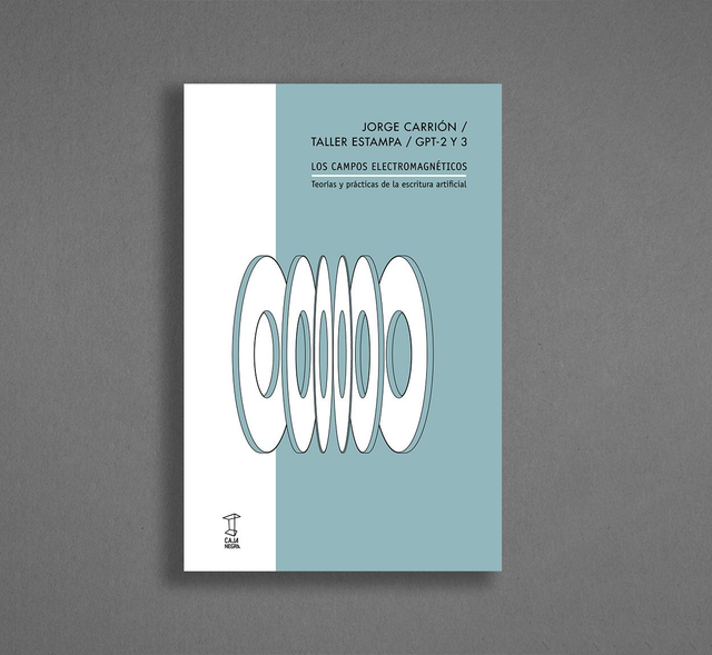 Los campos electromagnéticos: Teorías y prácticas de la escritura artificial - GPT- 2y3, Jorge Carrión, Taller Estampa
