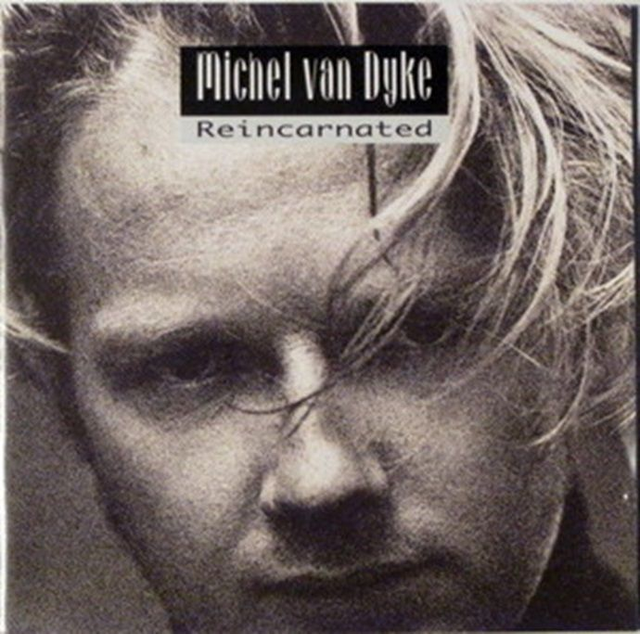 Michel Van Dyke – Reincarnated Audio CD