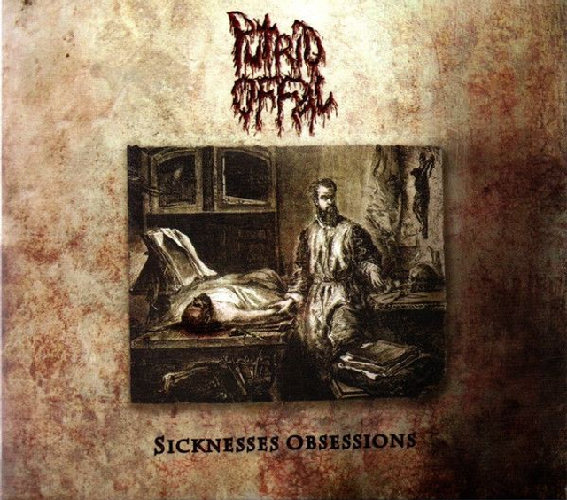 PUTRID OFFAL - Sicknesses Obsessions - CD Digi