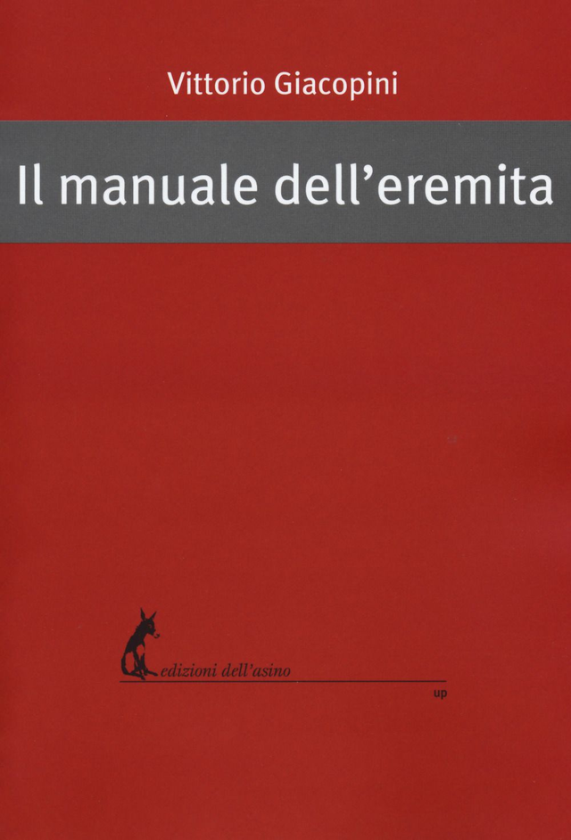 Giacopini Vittorio - Manuale dell'eremita