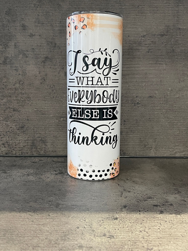 I Say What Everyone Else Is Thinking