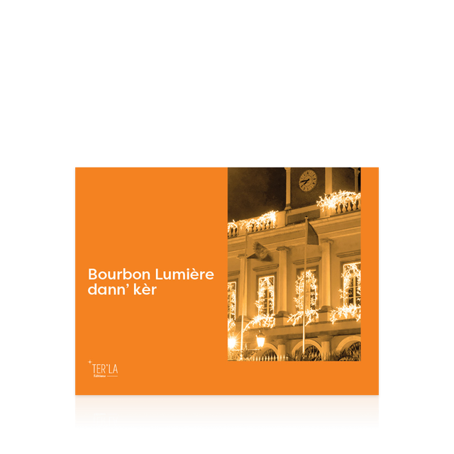 Bourbon Lumière dann kèr