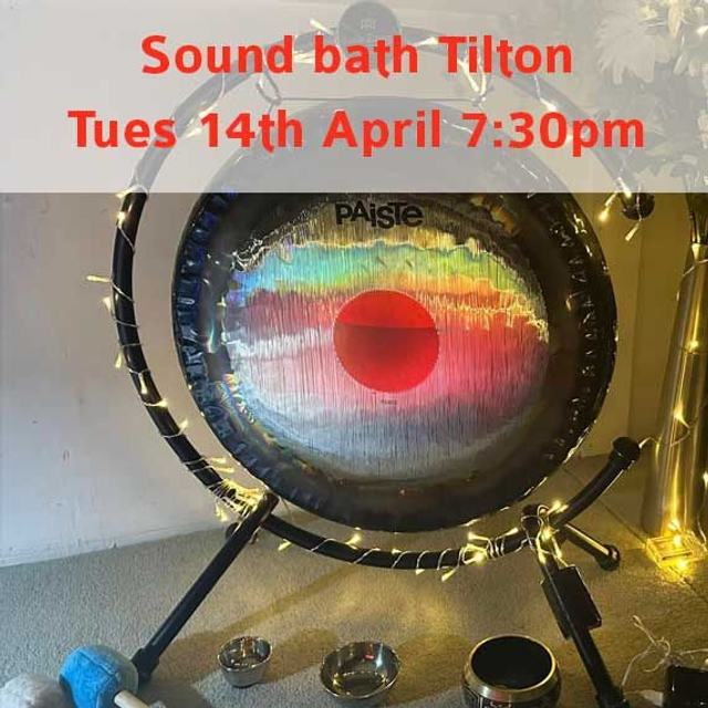9e) Sound Bath Tilton Leicester 14th April 