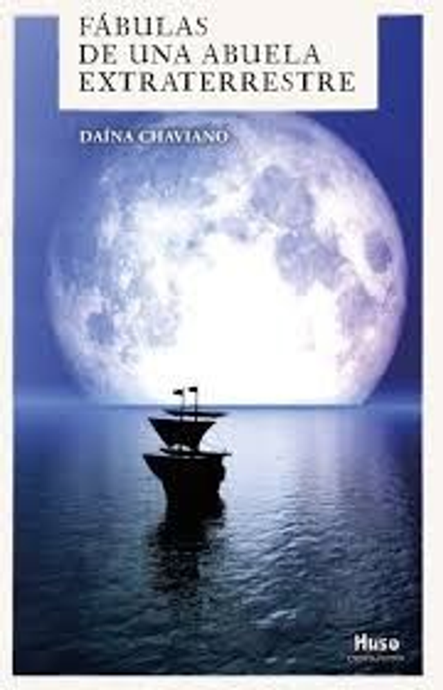 Fábulas de una abuela extraterrestre - Daína Chaviano