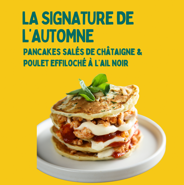 PLAT – Signature / Pancakes salés de châtaigne &amp; poulet effiloché à l’ail noir