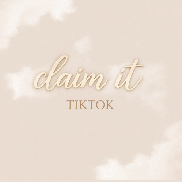 Claim It ~ TikTok