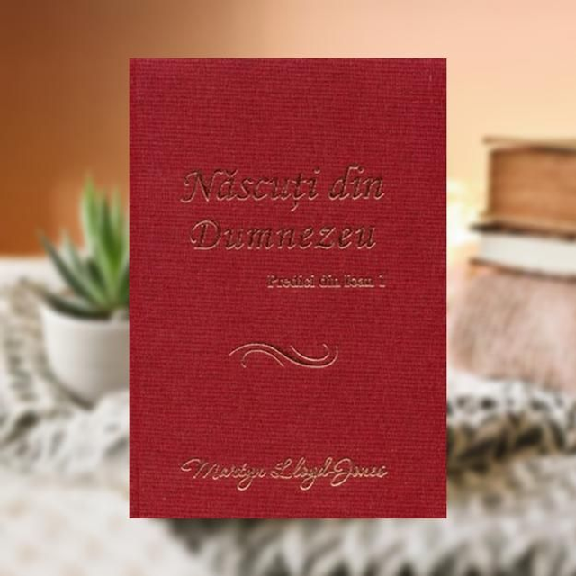 Nascuti din Dumnezeu -- Martyn Lloyd Jones