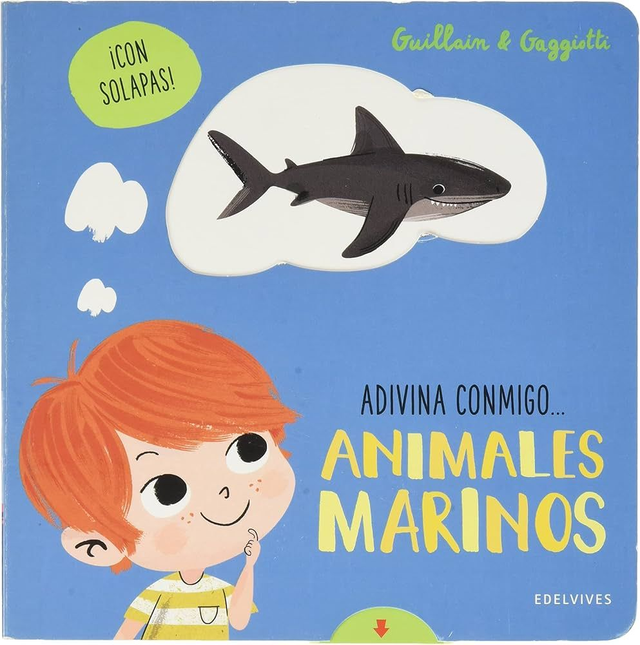 Adivina conmigo... animales marinos ¡Con solapas! - Guillain &amp; Gaggiotti