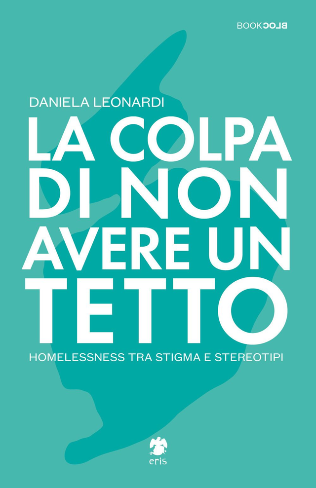 Leonardi Daniela - La colpa di non avere un tetto