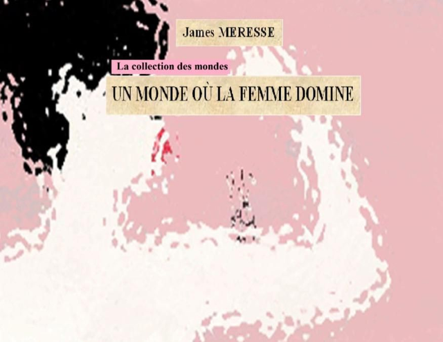 Un monde où la femme domine 