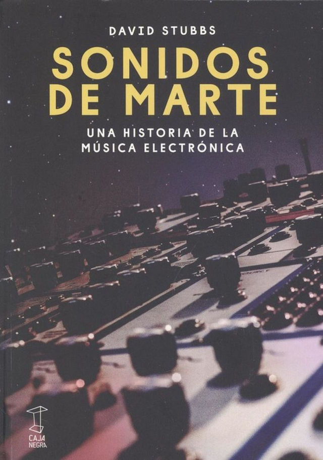 Sonidos de Marte: Una historia de la música electrónica – David Stubbs