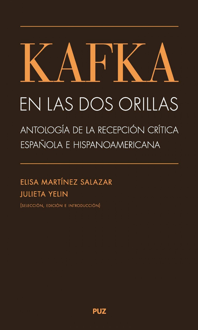 Kafka en las dos orillas: Antología de la recepción crítica española e hispanoamericana - VV.AA.