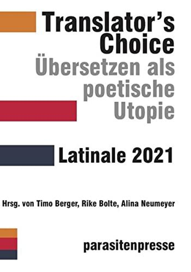 Translator's Choice: Übersetzen als poetische UtopieLatinale 2021 - VV.AA.