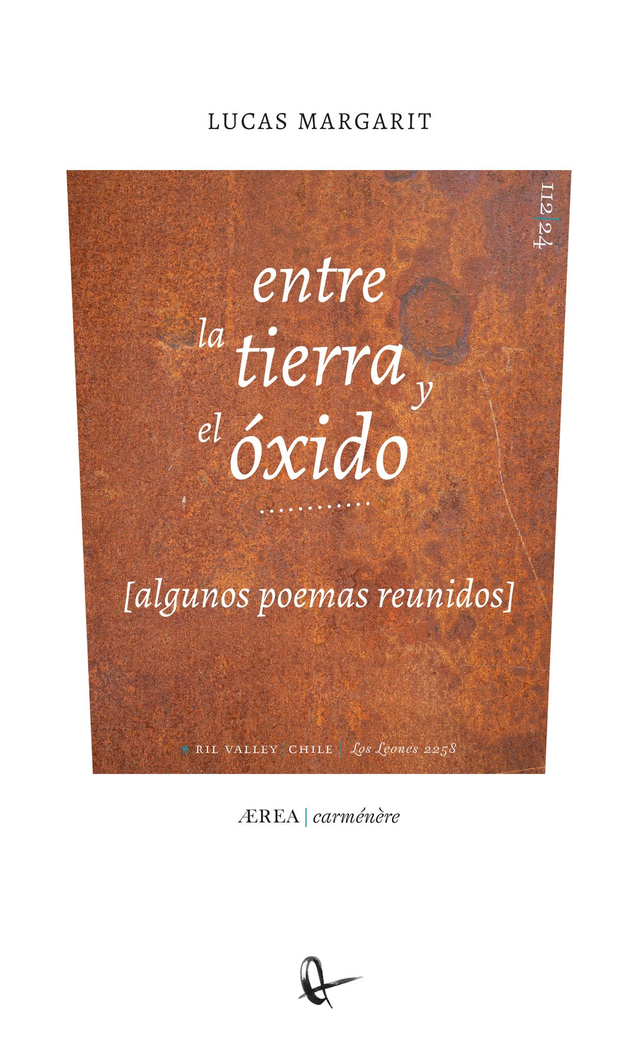 Entre la tierra y el óxido - Lucas Margarit