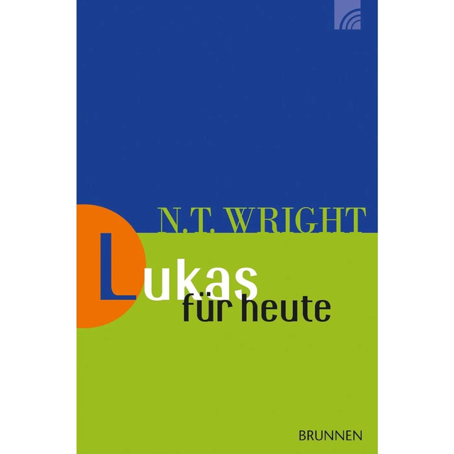 Lukas für heute / N.T. Wright