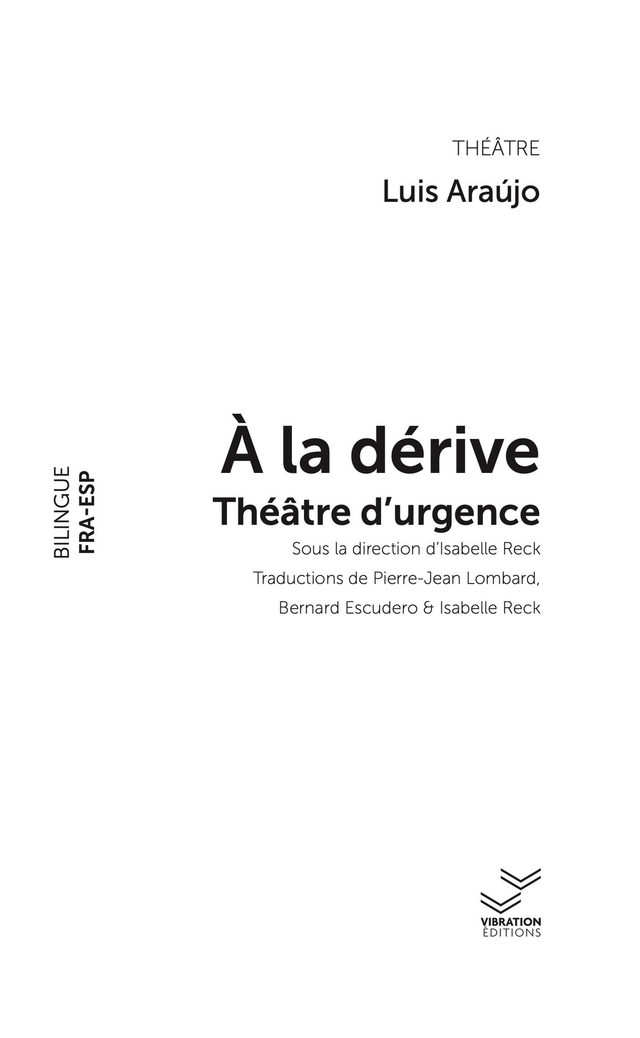 A la dérive - Théâtre d'urgence - Luis Araujo - Bilingue FRA-ESP