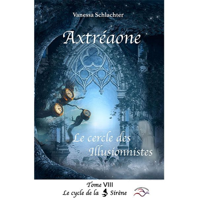 Axtréaone, Tome 8, Le Cercle des Illusionnistes