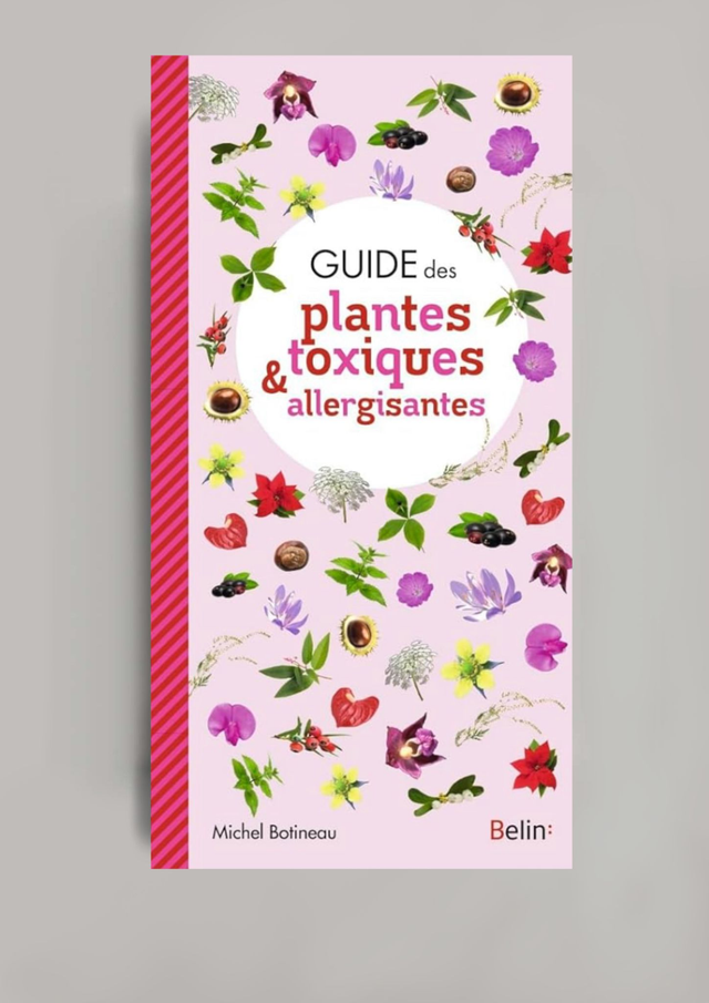 Guide des plantes toxiques &amp; allergisantes (BELIN:)