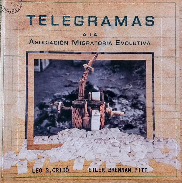 Telegramas a la Asociación Migratoria Evolutiva - Leo S. Cribo