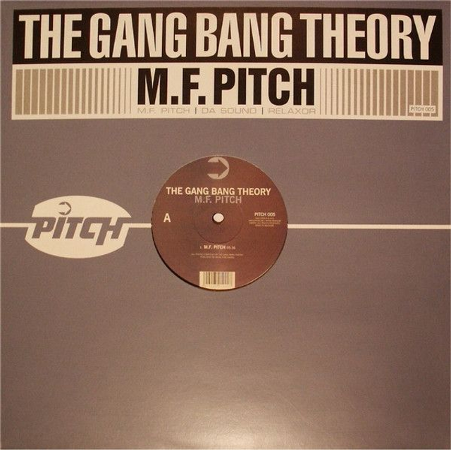 The Gang Bang Theory – M.F. Pitch - Pitch