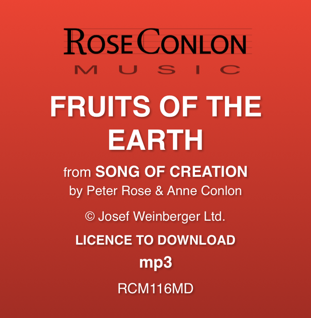 FRUITS OF THE EARTH  (from Song of Creation by Peter Rose &amp; Anne Conlon)