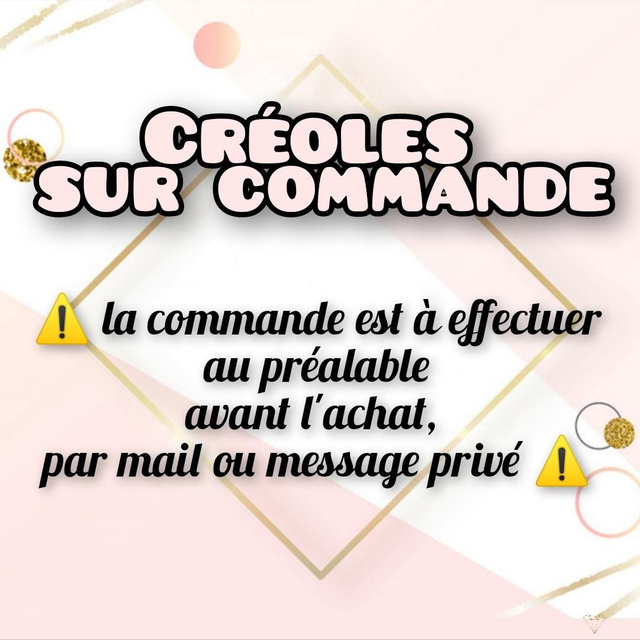 Créoles sur commande 