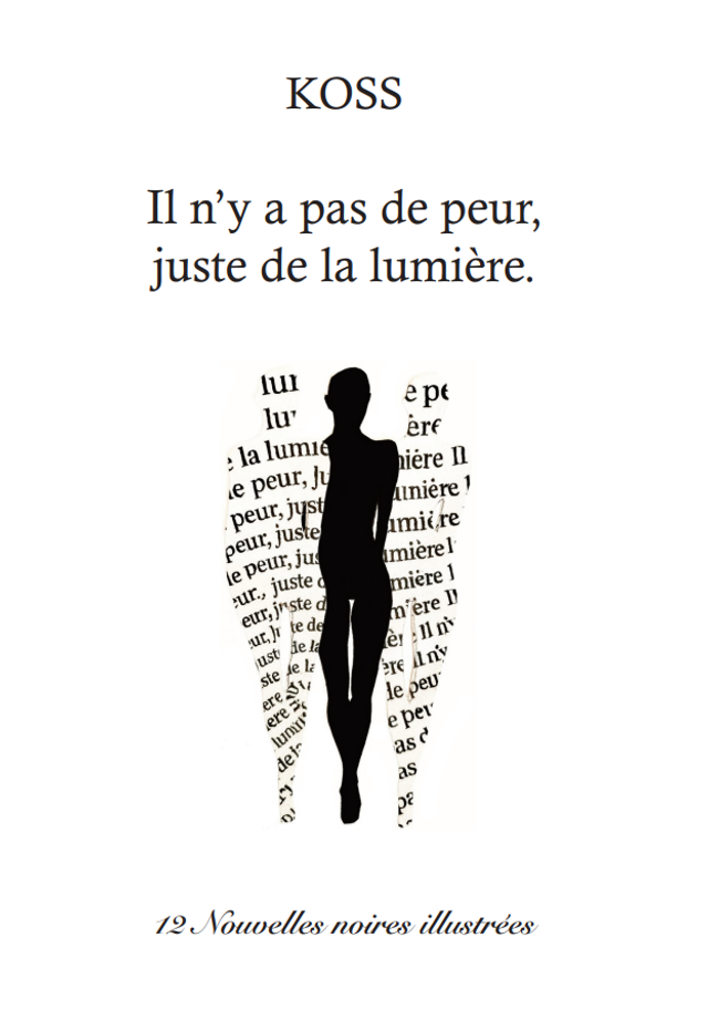 Il n’y a pas de peur, juste de la lumière.