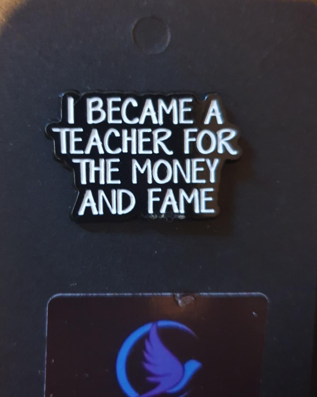 I Became A Teacher Pin Badge 