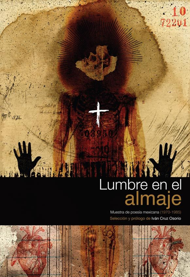 Lumbre en el almaje: Muestra de poesía mexicana (1970-1985) - VV.AA.