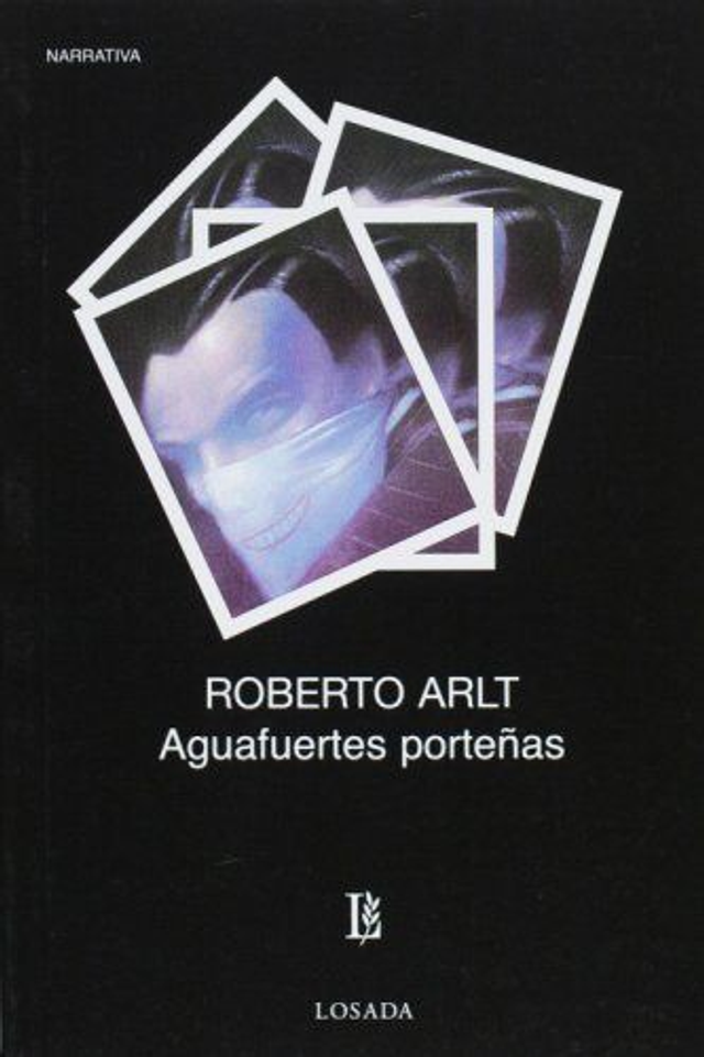 Aguafuertes porteñas - Roberto Arlt