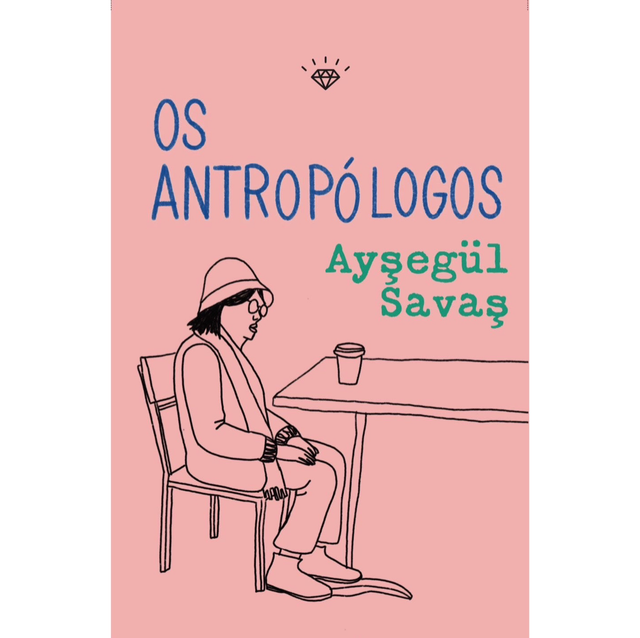 OS ANTROPÓLOGOS (Ayşegül Savaş)