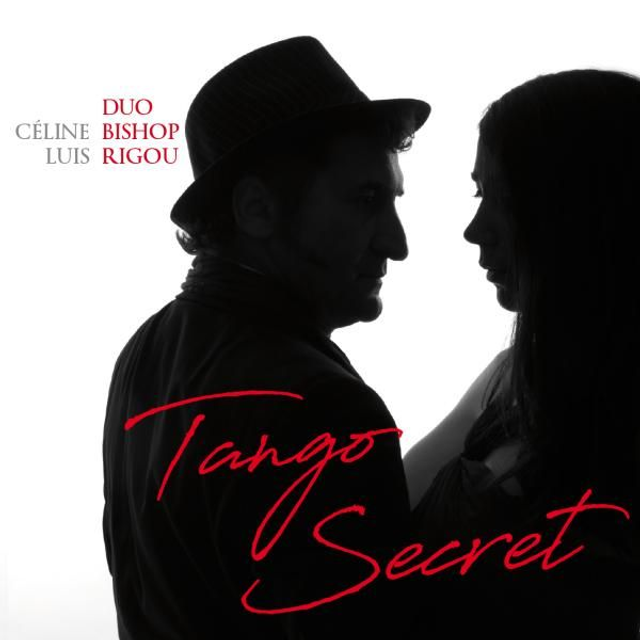 00_CD - TANGO SECRET - Luis Rigou/Céline Bishop