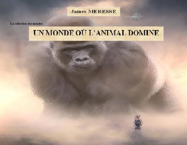 Un monde où l'animal domine