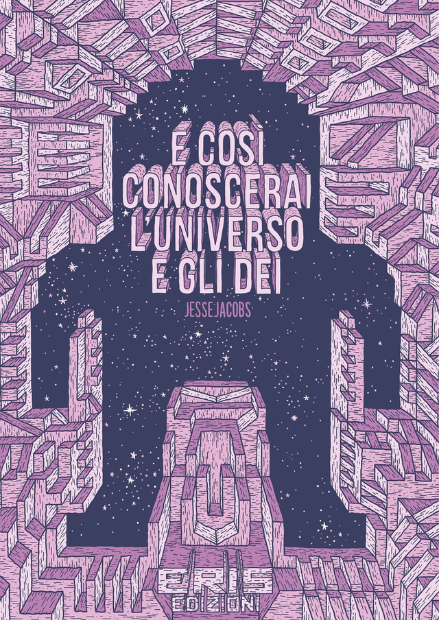 Jacobs Jesse - E così conoscerai l'universo e gli dei