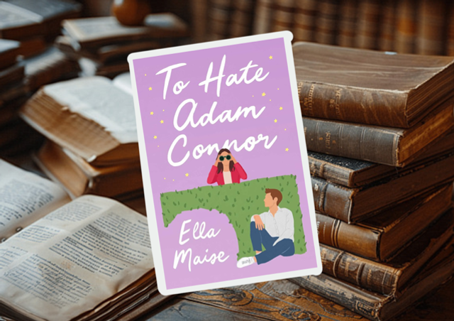 To Hate Adam Connor by Ella Maise
