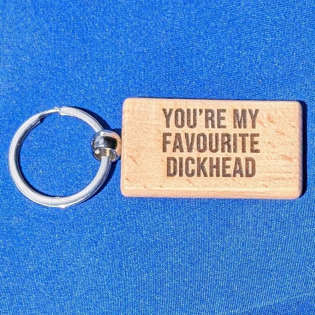 You Are My Favourite D*ckhead