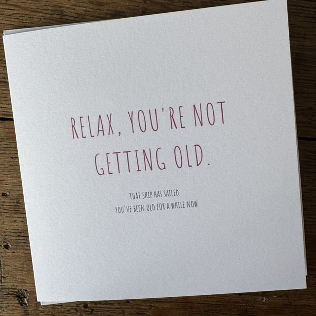 D17 Relax You're Not Getting Old