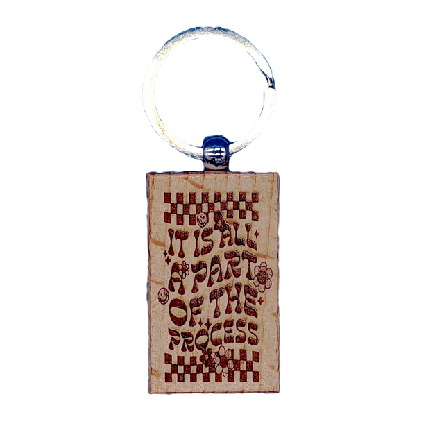 It Is All Part Of The Process Wooden Double Sided Keyring