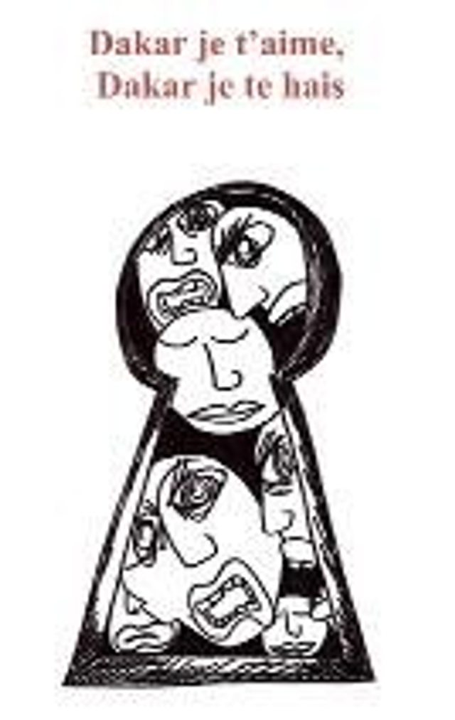 Dakar je t'aime Dakar je te hais