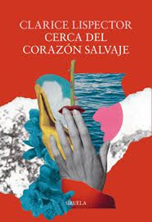 Cerca del corazón salvaje - Clarice Lispector