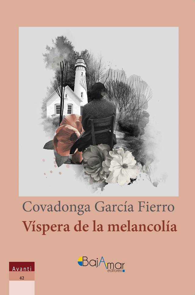 LIBRO VÍSPERA DE LA MELANCOLÍA DE COVADONGA GARCÍA FIERRO-BAJAMAR EDITORES-